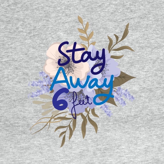 Stay away 6 feet by Storfa101